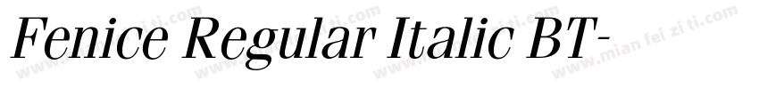 Fenice Regular Italic BT字体转换